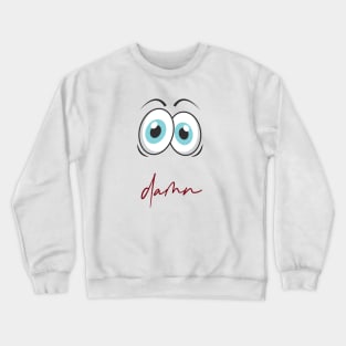 Bouh Bah Collection | damn Crewneck Sweatshirt